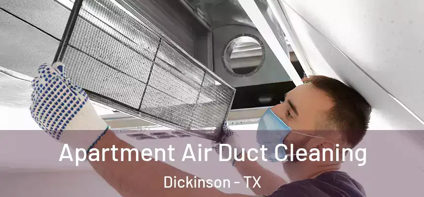  Apartment Air Duct Cleaning Dickinson - TX