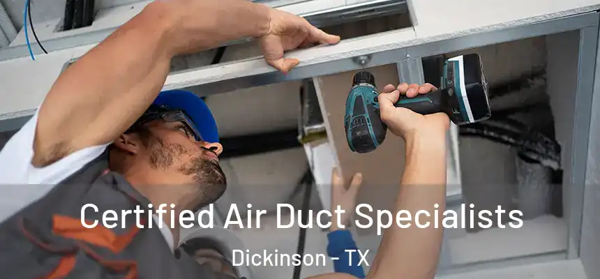  Certified Air Duct Specialists Dickinson - TX