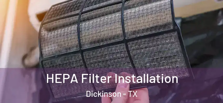  HEPA Filter Installation Dickinson - TX