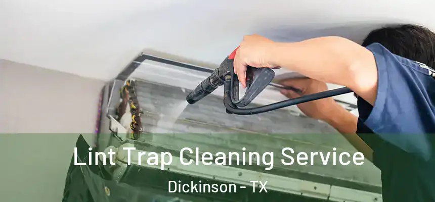  Lint Trap Cleaning Service Dickinson - TX
